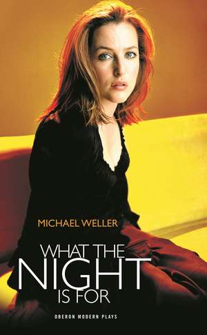 What the Night Is For de Michael Weller