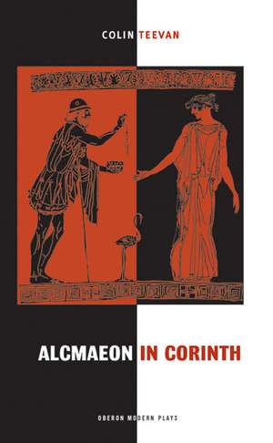 Alcmaeon in Corinth de Colin Teevan