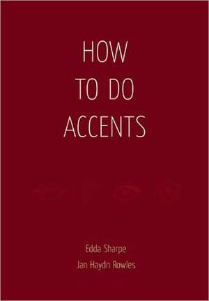 How to Do Accents de Edda Sharpe