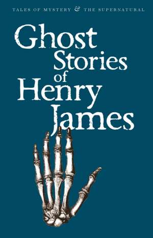 Ghost Stories of Henry James de Henry James