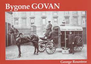 Bygone Govan de George Rountree