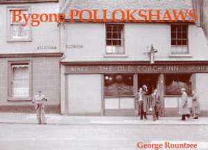 Bygone Pollokshaws de George Rountree