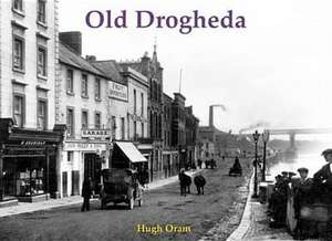 Old Drogheda de HUGH ORAM