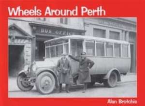 Wheels Around Perth de Alan Brotchie