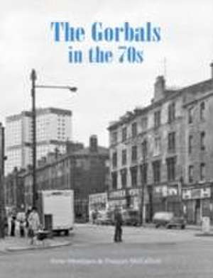 The Gorbals in the 70s de Peter Mortimer