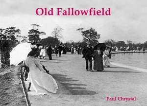 Old Fallowfield de Paul Chrystal