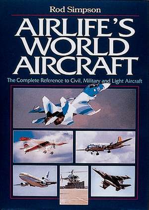 Airlife's World Aircraft de Rod Simpson