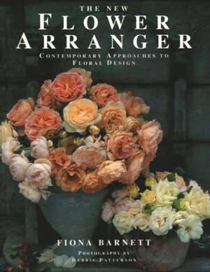 The New Flower Arranger de Fiona Barnett