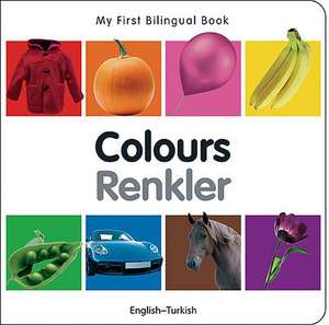 My First Bilingual Book - Colours - English-turkish de Milet Publishing