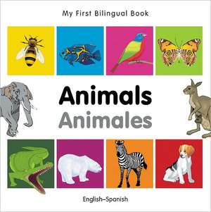 My First Bilingual Book - Animals - English-spanish de Milet Publishing