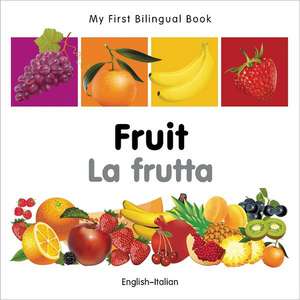 My First Bilingual Book - Fruit - English-italian de Milet Publishing