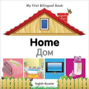 My First Bilingual Book - Home - English-russian de Milet Publishing