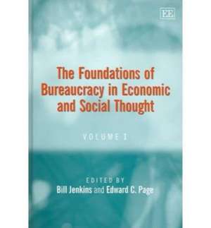 The Foundations of Bureaucracy in Economic and Social Thought de Bill Jenkins