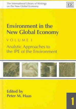 Environment in the New Global Economy de Peter M. Haas