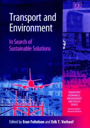 Transport and Environment – In Search of Sustainable Solutions de Eran Feitelson