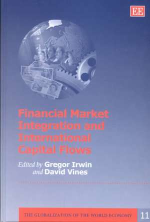 Financial Market Integration and International Capital Flows de Gregor Irwin