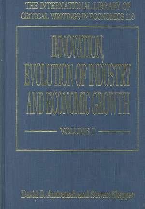 Innovation, Evolution of Industry and Economic Growth de David B. Audretsch