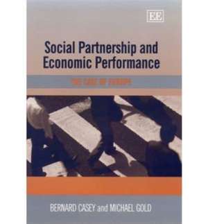 Social Partnership and Economic Performance – The Case of Europe de Bernard Casey