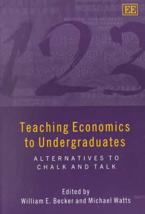 Teaching Economics to Undergraduates – Alternatives to Chalk and Talk de William E. Becker