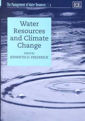 Water Resources and Climate Change de Kenneth D. Frederick