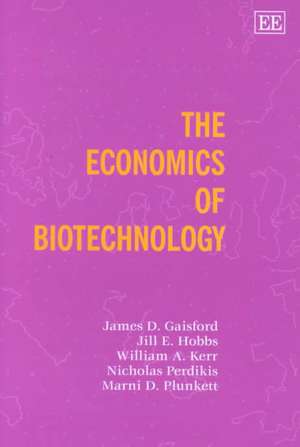 The Economics of Biotechnology de James D. Gaisford