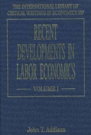 Recent Developments in Labor Economics de John T. Addison