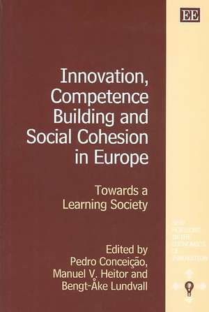 Innovation, Competence Building and Social Cohes – Towards a Learning Society de Pedro Conceição