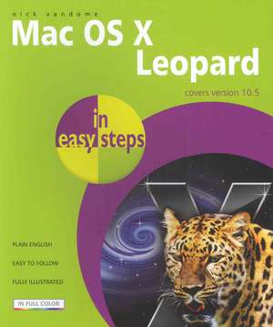 Mac OS X Leopard in easy steps: Covers Version 10.5 de Trevor Middleton