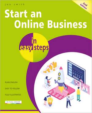 Start an Online Business in easy steps de Jon Smith