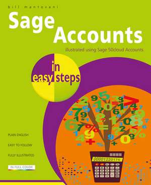 Sage 50cloud Accounts in Easy Steps: Covers Cloud and Desktop Versions de Bill Mantovani