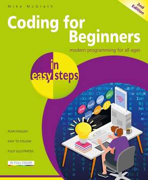 Coding for Beginners in easy steps de Mike Mcgrath