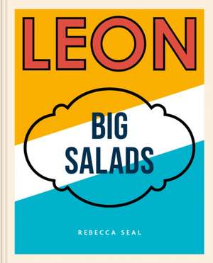 LEON Big Salads de Rebecca Seal