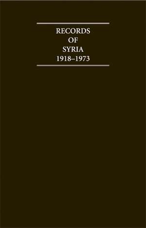 Records of Syria 1918 1973 15 Volume Hardback Set de Jane Priestland