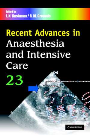 Recent Advances in Anaesthesia and Intensive Care: Volume 23 de J. N. Cashman