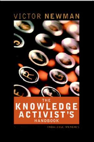 The Knowledge Activists Handbook de V Newman