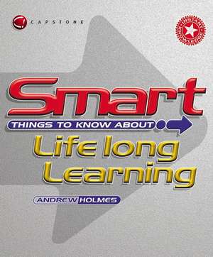 Smart Things to Know About Lifelong Learning de A Holmes