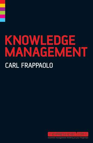 Knowledge Management 2e de C Frappaolo