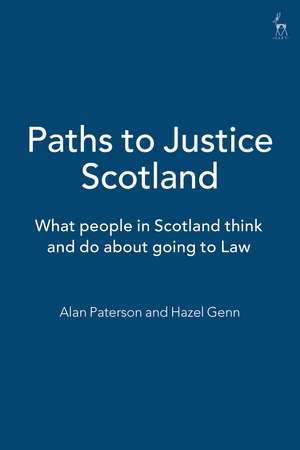 Paths to Justice Scotland: What people in Scotland think and do about going to Law de Alan Paterson