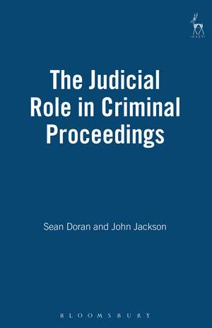 The Judicial Role in Criminal Proceedings de Sean Doran