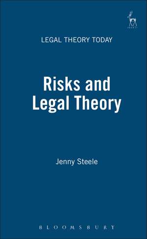 Risks and Legal Theory de Jenny Steele