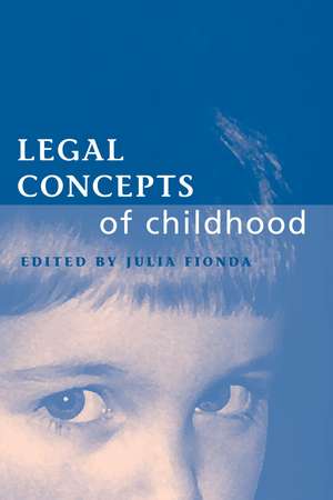 Legal Concepts of Childhood de Julia Fionda