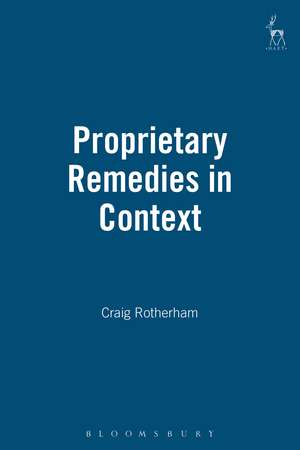 Proprietary Remedies in Context de Craig Rotherham