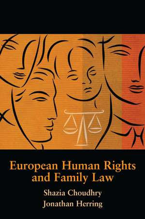 European Human Rights and Family Law de Jonathan Herring