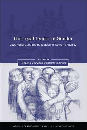 The Legal Tender of Gender: Law, Welfare and the Regulation of Women's Poverty de Shelley A. M. Gavigan