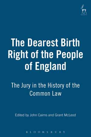 The Dearest Birth Right of the People of England: The Jury in the History of the Common Law de John Cairns