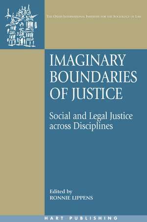 Imaginary Boundaries of Justice: Social and Legal Justice across Disciplines de Ronnie Lippens