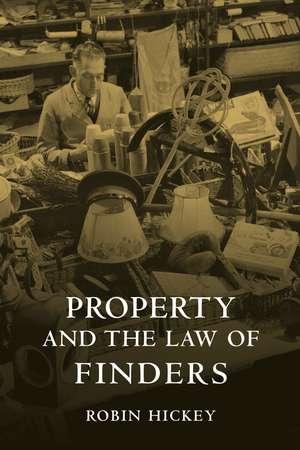 Property and the Law of Finders de Robin Hickey