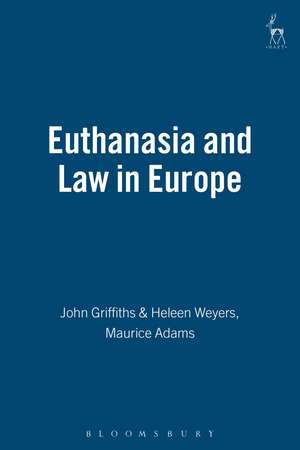 Euthanasia and Law in Europe de Heleen Weyers