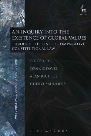 An Inquiry into the Existence of Global Values: Through the Lens of Comparative Constitutional Law de Dennis Davis