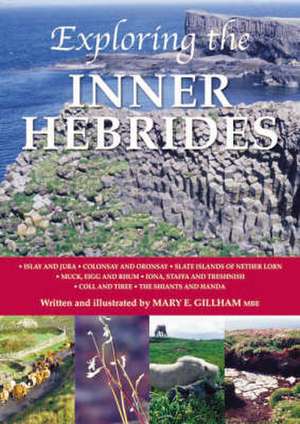 Gillham, M: Exploring the Inner Hebrides de MARY E. GILLHAM